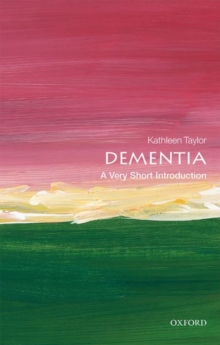 jacket image of title: Dementia - Taylor, Kathleen (Research Visitor at the Department of Physiology, An