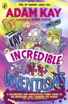 jacket image of title: Kay’s Incredible Inventions - Kay, Adam