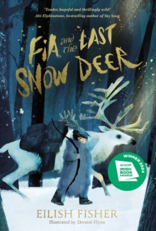 jacket image of title: Fia and the Last Snow Deer - Fisher, Eilish