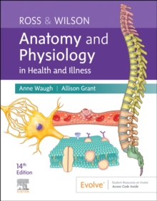 jacket image of title: Ross & Wilson Anatomy and Physiology in Health and Illness - Waugh, Anne, MSc CertEd SRN RNT FHEA (School of Acute and Continuing c