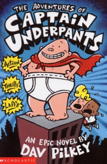 jacket image of title: The Advenures of Captain Underpants - Pilkey, Dav
