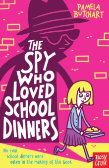 jacket image of title: The Spy Who Loved School Dinners - Butchart, Pamela
