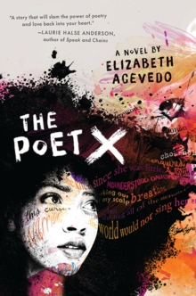 jacket image of title: The Poet X – WINNER OF THE CILIP CARNEGIE MEDAL 2019 - Acevedo, Elizabeth