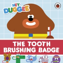 jacket image of title: Hey Duggee: The Tooth Brushing Badge - Hey Duggee