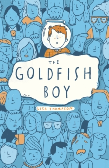 jacket image of title: The Goldfish Boy - Thompson, Lisa