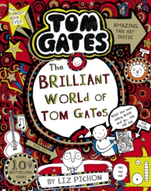 jacket image of title: The Brilliant World of Tom Gates - Pichon, Liz