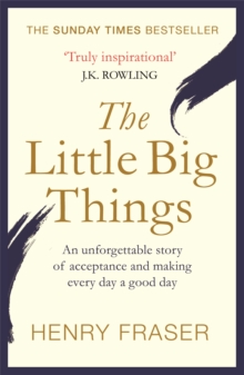 jacket image of title: The Little Big Things - Fraser, Henry