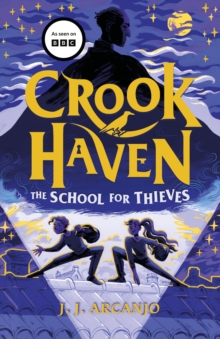 jacket image of title: Crookhaven The School for Thieves - Arcanjo, J.J.