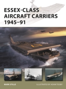 jacket image of title: Essex-Class Aircraft Carriers 1945-91 - Mark Stille, Stille