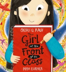 jacket image of title: The Girl at the Front of the Class - Rauf, Onjali Q.