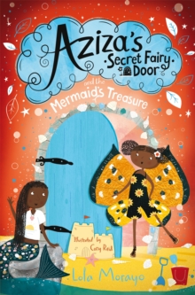 jacket image of title: Aziza's Secret Fairy Door and the Mermaid's Treasure - Morayo, Lola