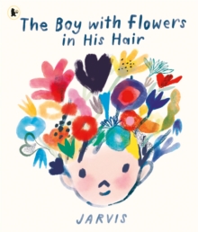 jacket image of title: The Boy with Flowers in His Hair - Jarvis