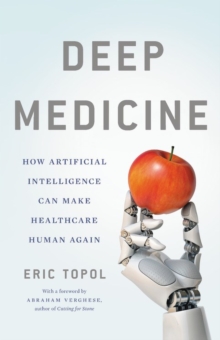 jacket image of title: Deep Medicine - Topol, Eric, M.D.