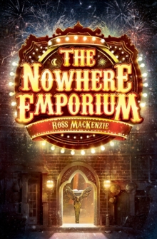 jacket image of title: The Nowhere Emporium - MacKenzie, Ross