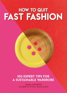 jacket image of title: How to Quit Fast Fashion - Matthews, Emma