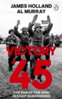 Victory '45 by Holland, James cover image
