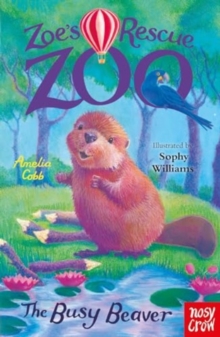 jacket image of title: Zoe's Rescue Zoo: The Busy Beaver - Cobb, Amelia