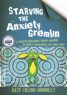 jacket image of title: Starving the Anxiety Gremlin - Collins-Donnelly, Kate