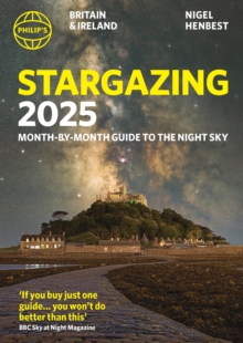 jacket image of title: Philip's Stargazing 2025 Month-by-Month Guide to the Night Sky Britain & Ireland - Henbest, Nigel