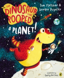 jacket image of title: The Dinosaur that Pooped a Planet! - Fletcher, Tom
