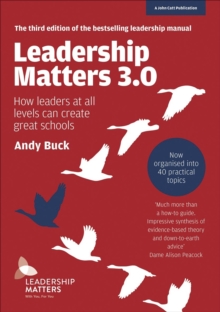 jacket image of title: Leadership Matters 3.0: How Leaders At All Levels Can Create Great Schools - Buck, Andy