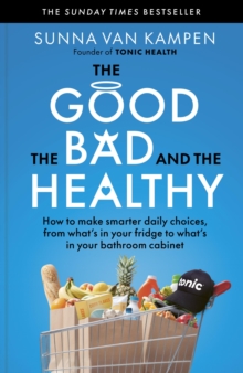 jacket image of title: The Good, the Bad and the Healthy - Kampen, Sunna van